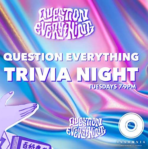 QUESTION EVERYTHING TRIVIA TUESDAYS insomnia restaurant lounge bloor west toronto ontario